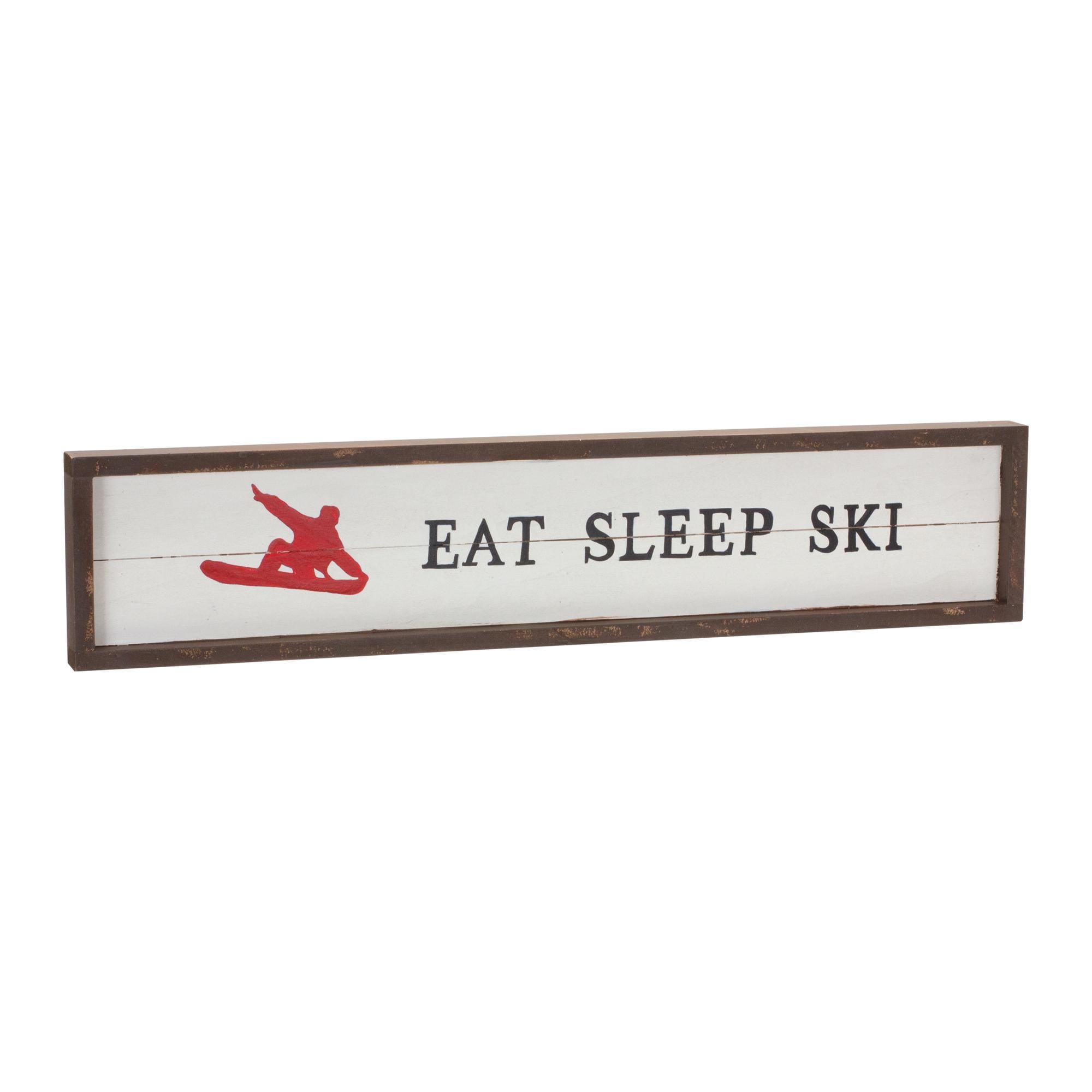 Eat sleep ski sign 23"l